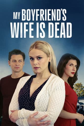 My Boyfriend's Wife Is Dead