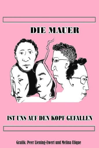 Die Mauer ist uns auf den Kopf gefallen