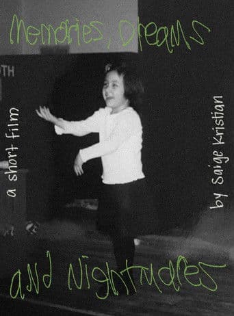 Memories, Dreams, and Nightmares