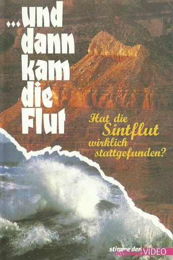 ...und dann kam die Flut