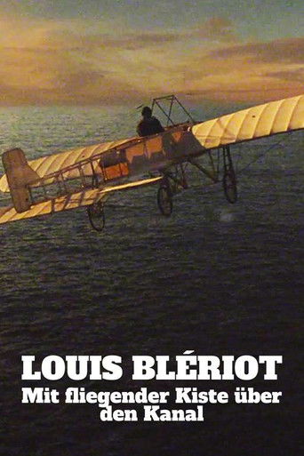 Mit fliegender Kiste über den Kanal: Louis Blériot
