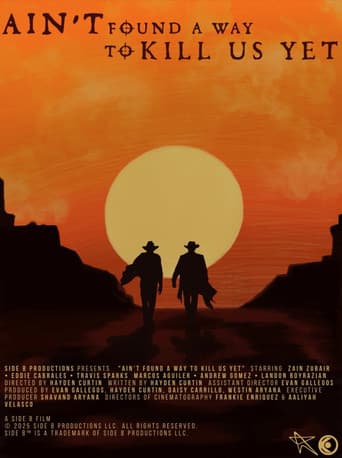 Ain't Found A Way To Kill Us Yet