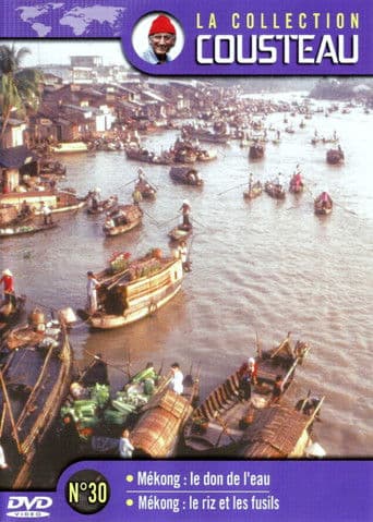 La collection Cousteau N°30 | Mékong : le don de l'eau | Mékong : le riz et les fusils
