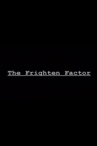 The Frighten Factor