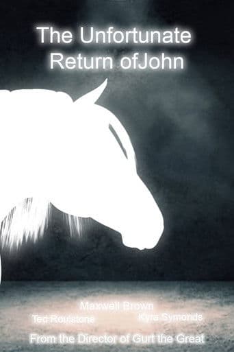 The Unfortunate Return of John