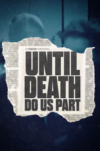 Until Death Do Us Part