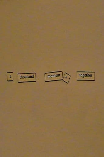 A Thousand Moments Together