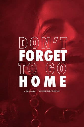 Don't Forget to Go Home