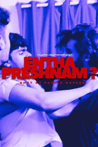 Entha Preshnam ?