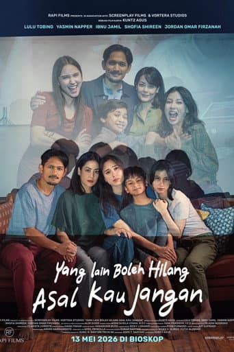 Yang Lain Boleh Hilang Asal Kau Jangan