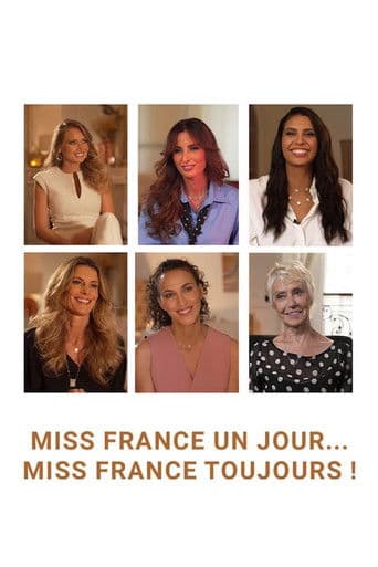 Miss France un jour… Miss France toujours !
