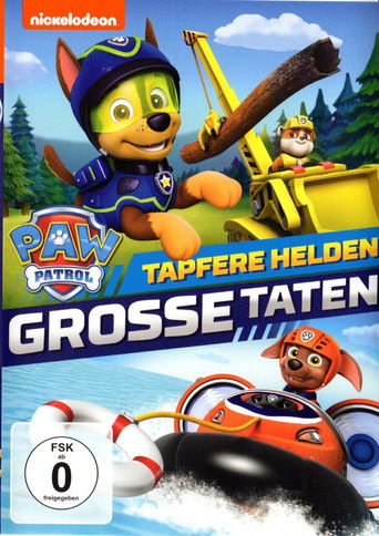 Paw Patrol - Tapfere Helden, Grosse Taten