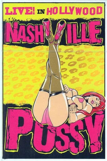 Nashville Pussy - Live! In Hollywood