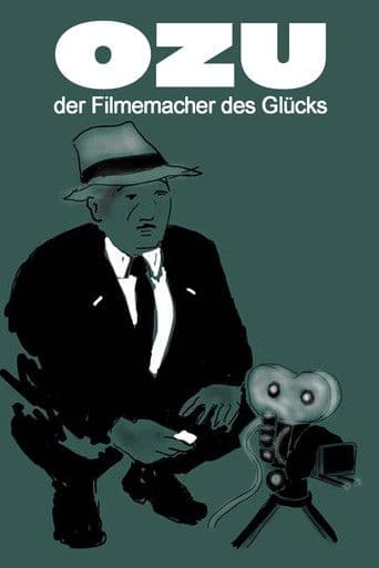 Ozu, der Filmemacher des Glücks