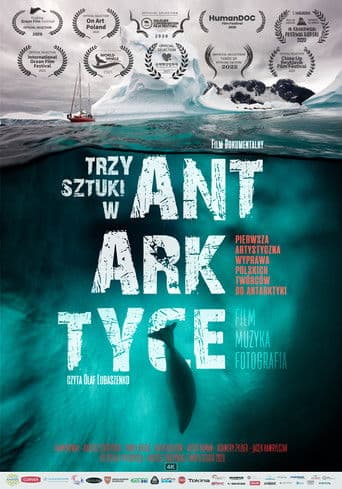 Trzy Sztuki w Antarktyce / Three Arts in Antarctica