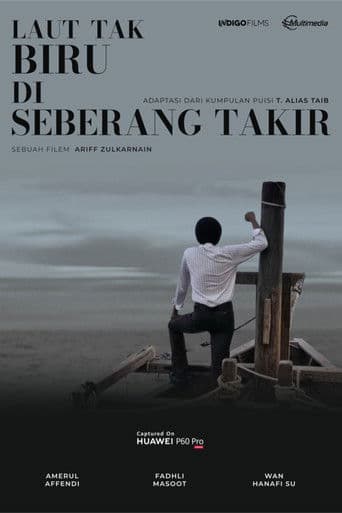 Laut Tak Biru Di Seberang Takir