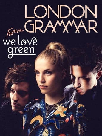 London Grammar - We Love Green Festival