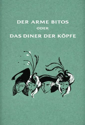 Der arme Bitos... oder Das Diner der Köpfe