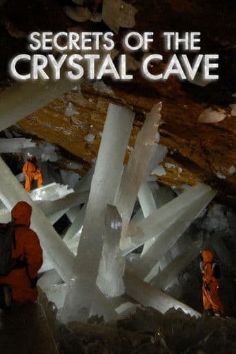 Naica: Secrets Of The Crystal Cave