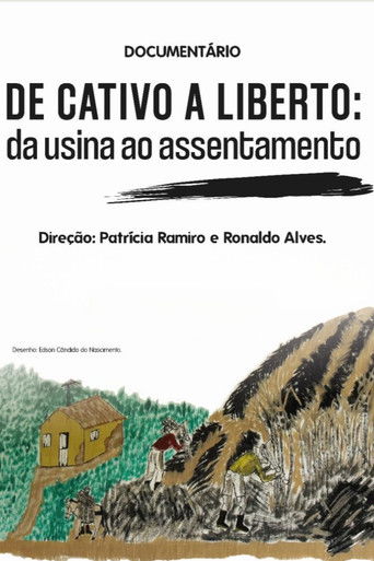 De cativo a liberto: da usina ao assentamento