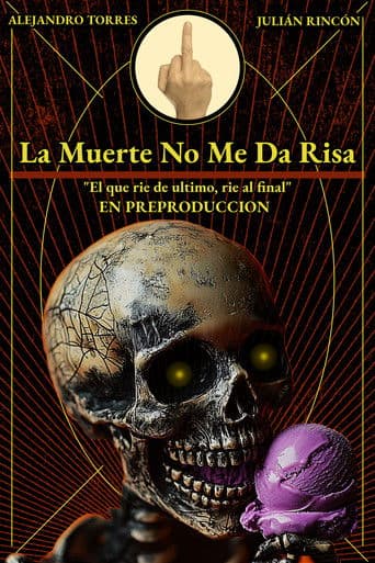 LA MUERTE NO ME DA RISA