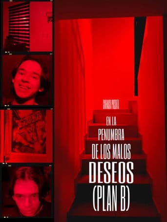 EN LA PENUMBRA DE LOS MALOS DESEOS (PLAN B)