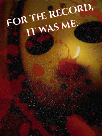 For the Record, It was Me