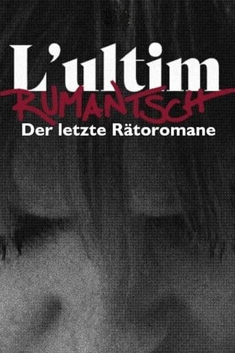 L’ultim Rumantsch - Der letzte Rätoromane