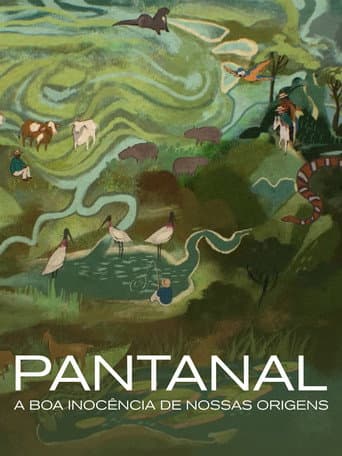 Pantanal: A Boa Inocência de Nossas Origens