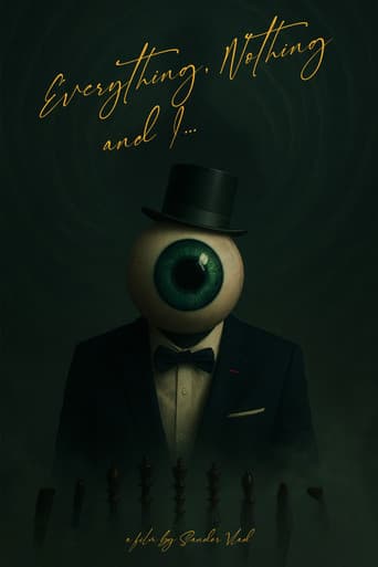 Everything, Nothing and I...