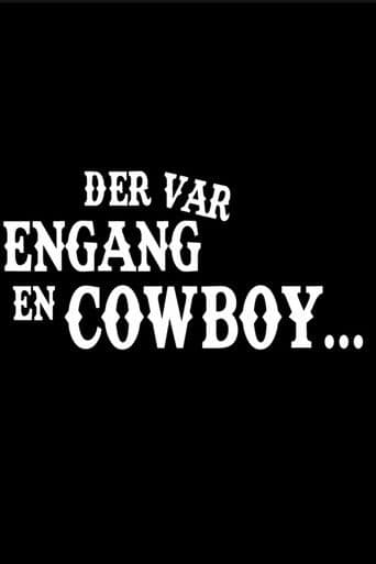 Once upon a time there was a cowboy...