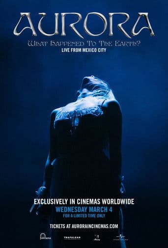 AURORA: What Happened to the Earth? Live From Mexico City