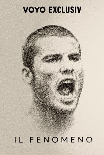 Il Fenomeno - Povestea unui Superstar