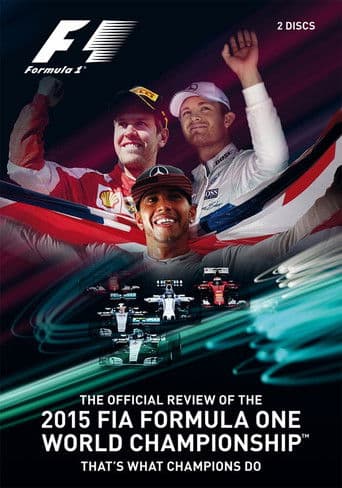 That's What Champions Do: The Official Review Of The 2015 FIA Formula One World Championship