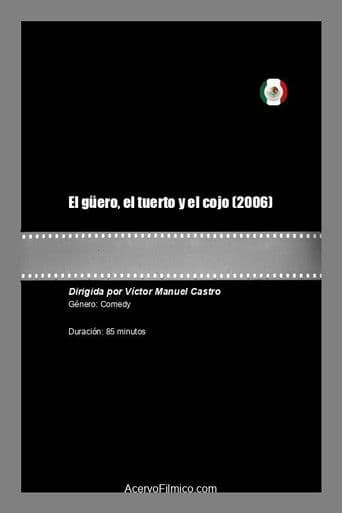 El güero, el tuerto y el cojo