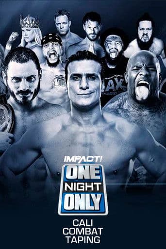 IMPACT Wrestling: One Night Only: Cali Combat
