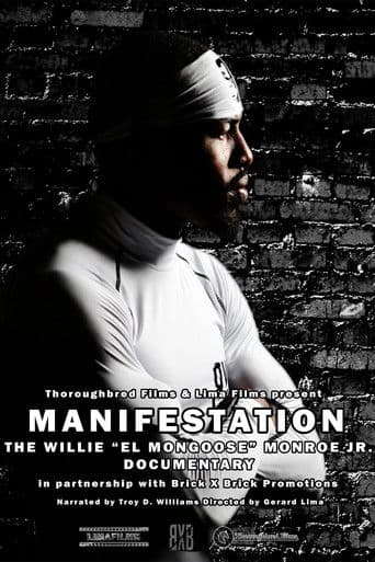 Manifestation - The Willie "El Mongoose" Monroe Jr. Documentary