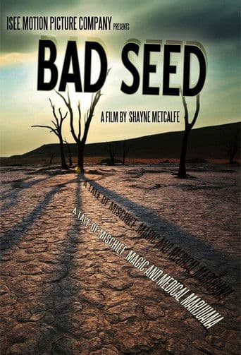 Bad Seed: A Tale of Mischief, Magic, and Medical Marijuana
