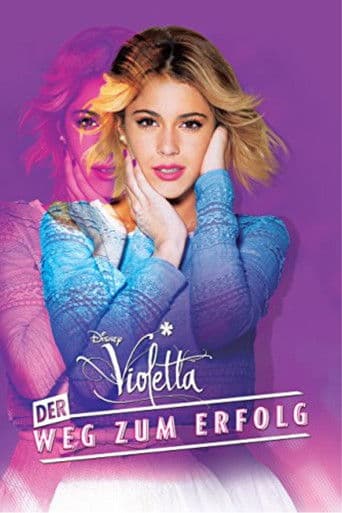 Violetta - Der Weg zum Erfolg