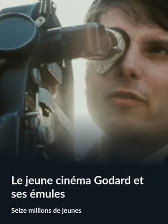 Le Jeune Cinéma : Godard et ses émules