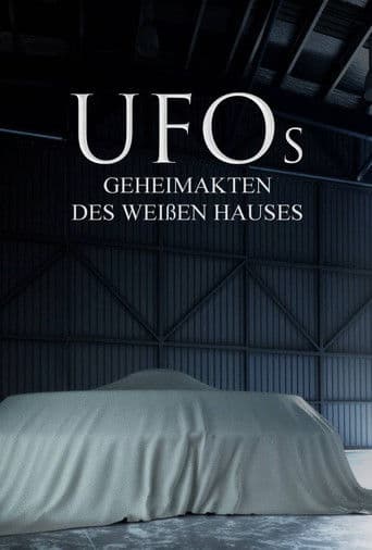 UFOs – Geheimakten des Weißen Hauses