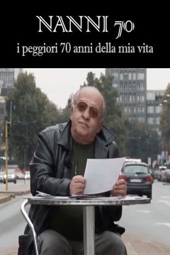 Nanni 70 - i peggiori 70 anni della mia vita