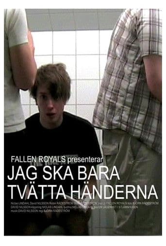 Jag ska bara tvätta händerna