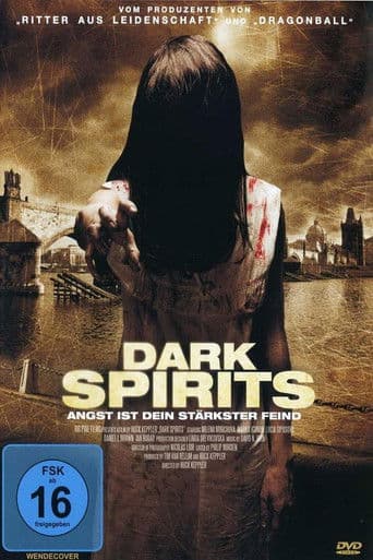 Dark Spirits - Angst ist dein stärkster Feind