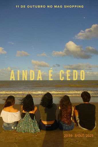 Ainda é cedo