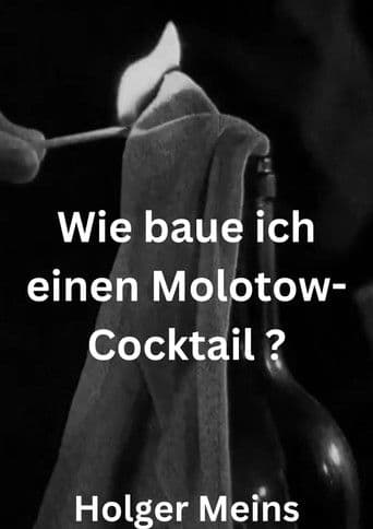 Wie baue ich einen Molotow-Cocktail ?