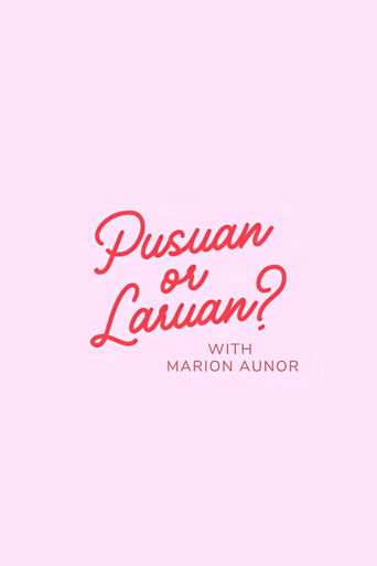 Pusuan or Laruan?