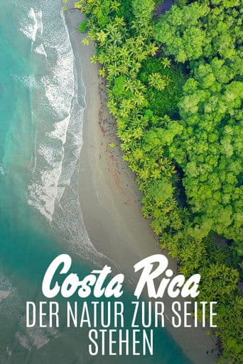 Costa Rica: The Rise of Nature