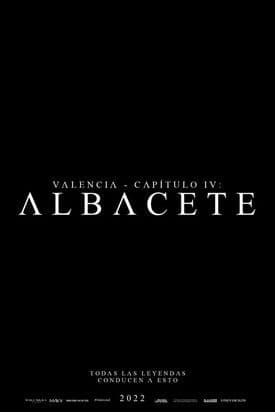 Valencia - Capítulo IV: Albacete