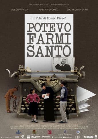 Potevo farmi santo